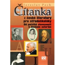 ČÍTANKA Z ČESKÉ LITERATURY PRO STŘEDOŠKOLÁKY ČÍTANKA Z ČESKÉ LITERATURY PRO STŘEDOŠKOLÁKY