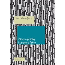 ŽÁNRY A PRŮNIKY LITERATURY FAKTU