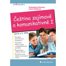 ČEŠTINA ZAJÍMAVĚ A KOMUNIKATIVNĚ I ČEŠTINA ZAJÍMAVĚ A KOMUNIKATIVNĚ I