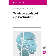 OŠETŘOVATELSTVÍ V PSYCHIATRII OŠETŘOVATELSTVÍ V PSYCHIATRII