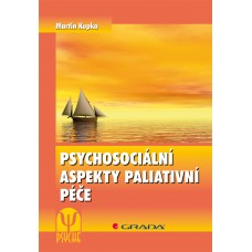 PSYCHOSOCIÁLNÍ ASPEKTY PALIATIVNÍ PÉČE