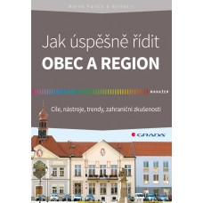 JAK ÚSPĚŠNĚ ŘÍDIT OBEC A REGION JAK ÚSPĚŠNĚ ŘÍDIT OBEC A REGION