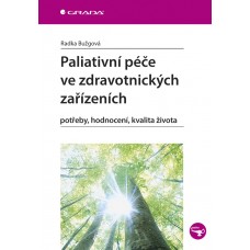 PALIATIVNÍ PÉČE VE ZDRAVOTNICKÝCH ZAŘÍZENÍCH PALIATIVNÍ PÉČE VE ZDRAVOTNICKÝCH ZAŘÍZENÍCH