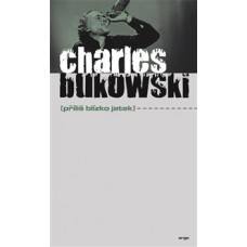 PŘÍLIŠ BLÍZKO JATEK