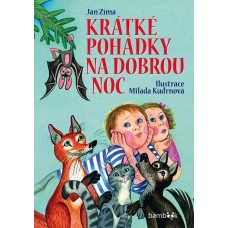 KRÁTKÉ POHÁDKY NA DOBROU NOC KRÁTKÉ POHÁDKY NA DOBROU NOC