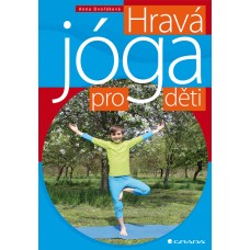 HRAVÁ JÓGA PRO DĚTI HRAVÁ JÓGA PRO DĚTI