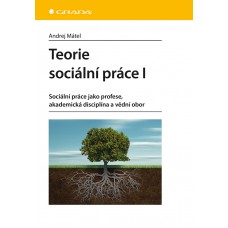 TEORIE SOCIÁLNÍ PRÁCE I