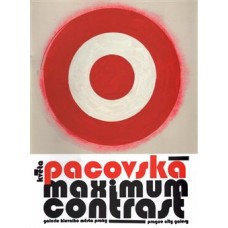 KVĚTA PACOVSKÁ: MAXIMUM CONTRAST