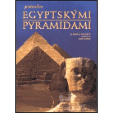 PRŮVODCE EGYPTSKÝMI PYRAMIDAMI
