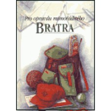 PRO OPRAVDU MIMOŘÁDNÉHO BRATRA PRO OPRAVDU MIMOŘÁDNÉHO BRATRA