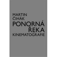 PONORNÁ ŘEKA KINEMATOGRAFIE PONORNÁ ŘEKA KINEMATOGRAFIE