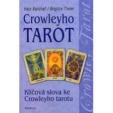 CROWLEYHO TAROT - KLÍČOVÁ SLOVA KE CROWLEYHO TAROTU