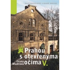 PRAHOU S OTEVŘENÝMA OČIMA V. PRAHOU S OTEVŘENÝMA OČIMA V.