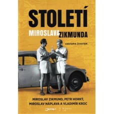 STOLETÍ MIROSLAVA ZIKMUNDA