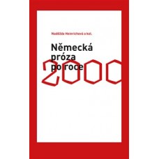 NĚMECKÁ PRÓZA PO ROCE 2000