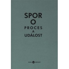 SPOR O PROCES A UDÁLOST