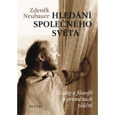 HLEDÁNÍ SPOLEČNÉHO SVĚTA HLEDÁNÍ SPOLEČNÉHO SVĚTA