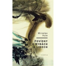 POVÍDKY O RYBÁCH A LIDECH POVÍDKY O RYBÁCH A LIDECH