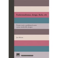FUNKCIONALISMUS, DESIGN, ŠKOLA, TRH