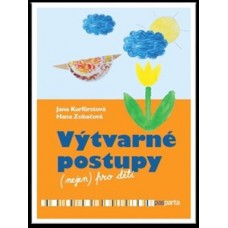 VÝTVARNÉ POSTUPY (NEJEN) PRO DĚTI VÝTVARNÉ POSTUPY (NEJEN) PRO DĚTI